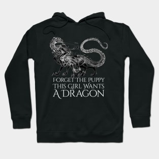 Girl wants a Dragon. Hoodie